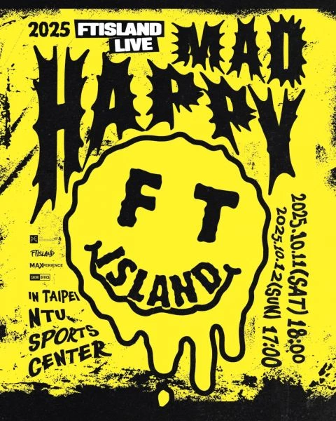 由主唱李洪基、貝斯手李在真和鼓手崔敏煥於  2007 年組成的 FTISLAND，以爆發力十足的嗓音與超強舞台魅力成為 K-pop 界的搖滾天團，即使中間經歷隊長及其他成員退團，成軍多年仍然持續推出優質的音樂作品而備受支持，今年 FTISLAND 也透過家族演唱會、球場嘉賓、品牌活動多次來台，日前更宣布將於 10 月 11 日與 12 日在台北台大綜合體育館舉辦「2025 FTISLAND LIVE ’MAD HAPPY‘ IN TAIPEI」演唱會。